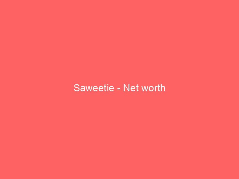 Saweetie – Net worth